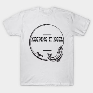 Keeping It Reel Fun Fishing Apparel T-Shirt